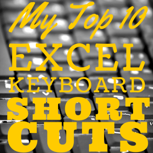 005: My Top 10 Excel Keyboard Shortcuts | MyExcelOnline