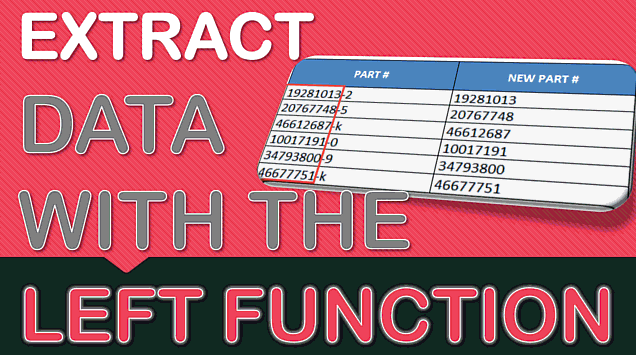 Extracting Data with Excel’s LEFT Formula
