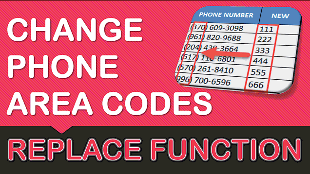 Change Phone Area Codes with Excel’s REPLACE Formula