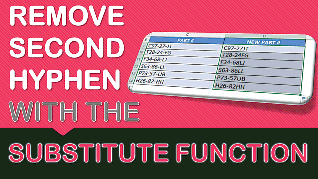 Remove Second Hyphen with Excel’s SUBSTITUTE Formula