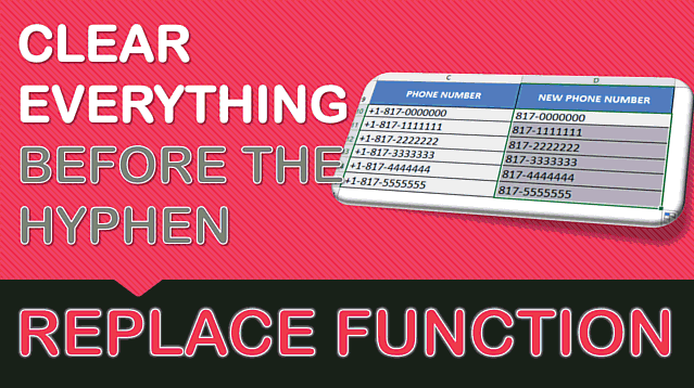 Clear Everything Before the Hyphen with Excel’s REPLACE Formula