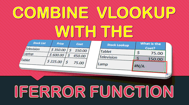 How to Combine VLOOKUP and IFERROR to Replace the #N/A Error in Excel