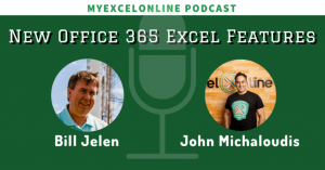 022: New Microsoft Office 365 Excel Features with Mr. Excel Bill Jelen | MyExcelOnline