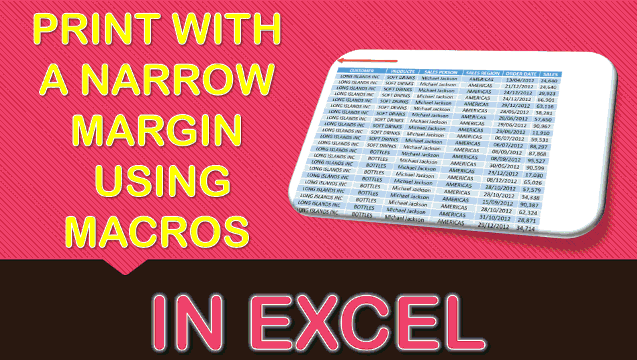 Print with a Narrow Margin Using Macros In Excel