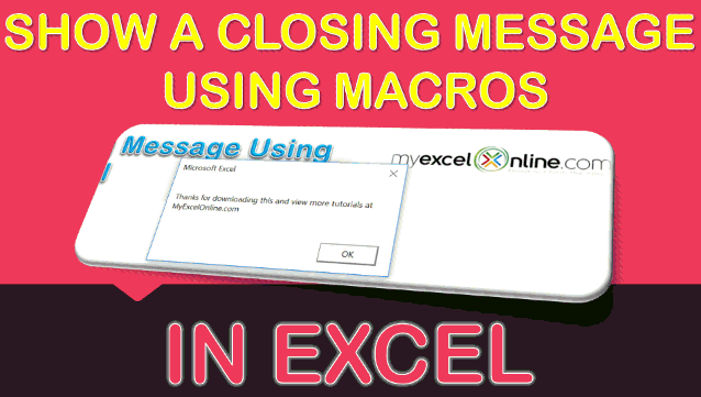 Show a Closing Message Using Macros In Excel