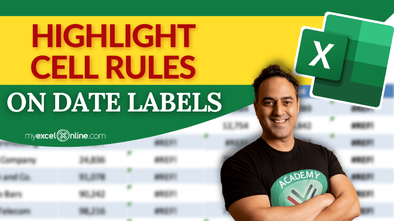 Highlight Cell Rules based on date labels | MyExcelOnline