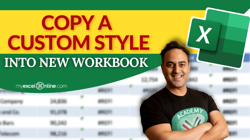 Copy a custom style into a new workbook | MyExcelOnline