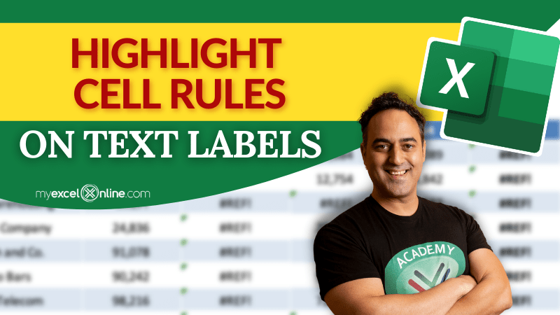 Highlight Cell Rules based on text labels | MyExcelOnline