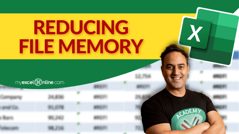Reducing file memory | MyExcelOnline