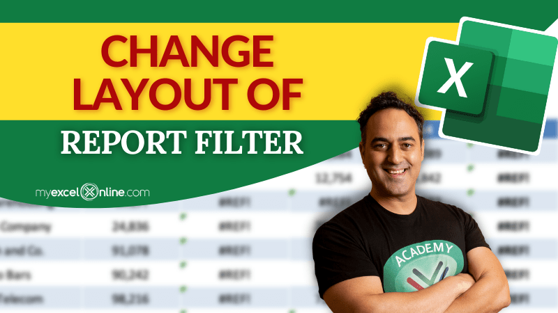 Change Layout of Report Filter | MyExcelOnline