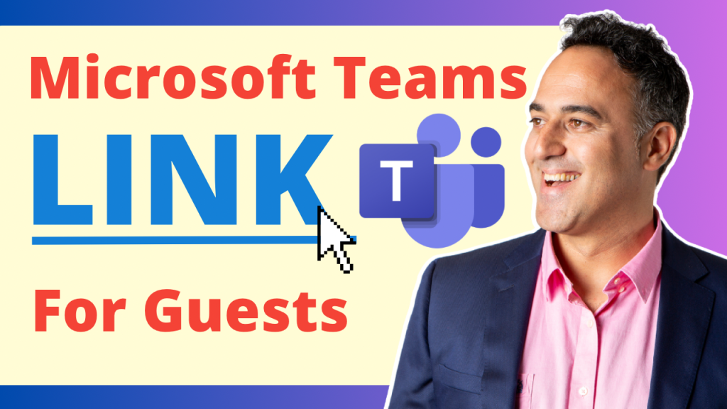 Best Guide Create a Microsoft Teams Link for Guests